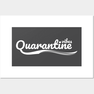 Quarantine Vibes Posters and Art